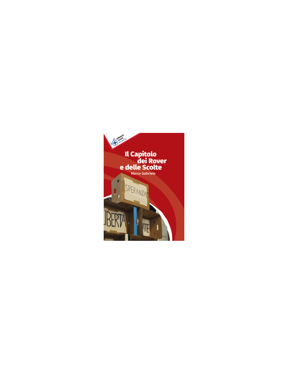 Il capitolo dei rover e delle scolte. Edizioni Fiordaliso. Copertina